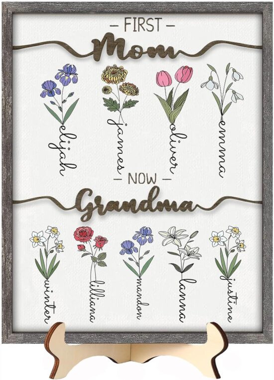 First Mom Now Grandma Customized Birth Month Flower Wooden Plaque, Personalized Mothers Day Gifts, Mother's Day Gift, Gift for Mom, Grandma's Gift, Grandma's Garden Sign
